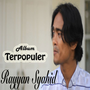 Rayyan Syahid的專輯Album Terpopuler
