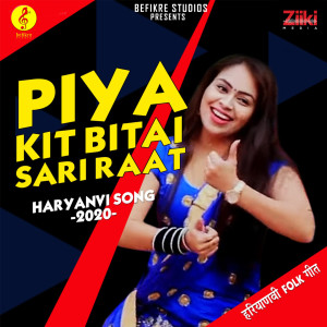 Dengarkan lagu Piya Kit Bitai Sari Raat nyanyian RC Upadhyay dengan lirik