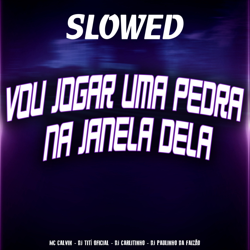 Slowed - Vou Jogar uma Pedra Na Janela Dela (Remix|Explicit)