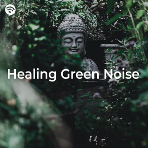 Album Healing Green Noise (the Power of the Nature) from Naturaleza Exige