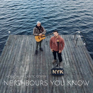 ดาวน์โหลดและฟังเพลง Hollow (Acoustic Cover) พร้อมเนื้อเพลงจาก Neighbours You Know