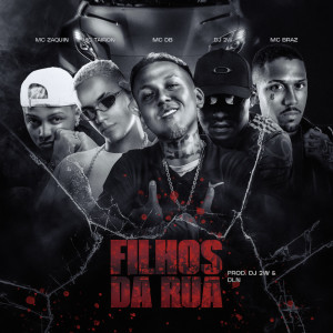 ดาวน์โหลดและฟังเพลง Filhos Da Rua (Explicit) พร้อมเนื้อเพลงจาก DJ 2w