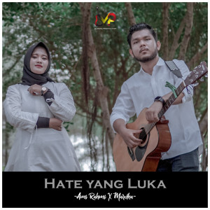 Dengarkan Hate Yang Luka lagu dari Ami Rahmi dengan lirik