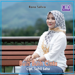 Dengarkan Buih Buih Cinta lagu dari Rana Safira dengan lirik