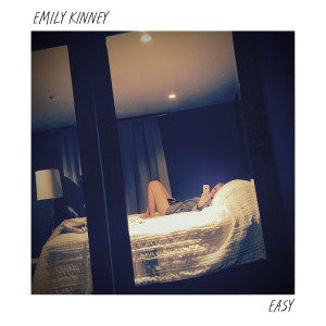 收聽Emily Kinney的Easy歌詞歌曲