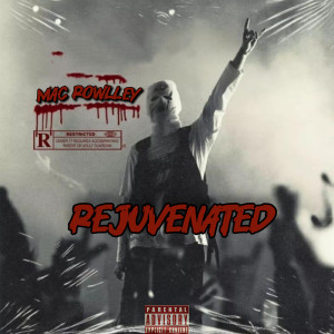 Listen to Rejuvenated (Explicit) song with lyrics from Mac Rowlley