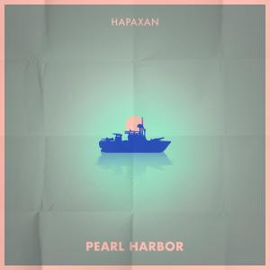 Listen to Pearl Harbor (Explicit) song with lyrics from HAPAXAN