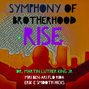 Miri Ben-Ari的專輯Symphony of Brotherhood Rise (feat. MLK)