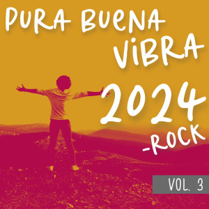 Various的專輯Pura Buena Vibra 2024 - Rock  Vol. 3 (Explicit)
