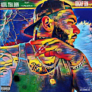 Dengarkan lagu Idgaf Rn (Explicit) nyanyian Azul Tha Don dengan lirik
