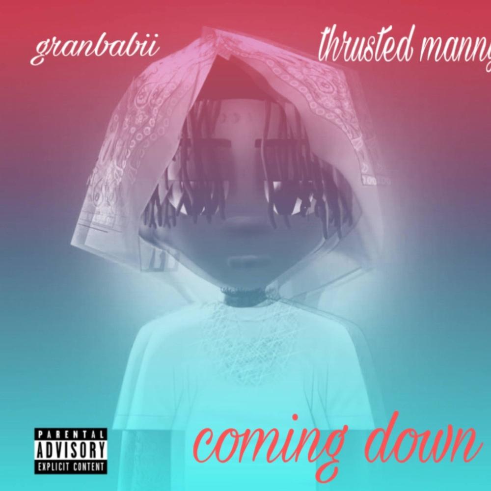 coming down (feat. thrusted manny) (Explicit)