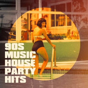 อัลบัม 90s Music House Party Hits ศิลปิน Tanzmusik der 90er