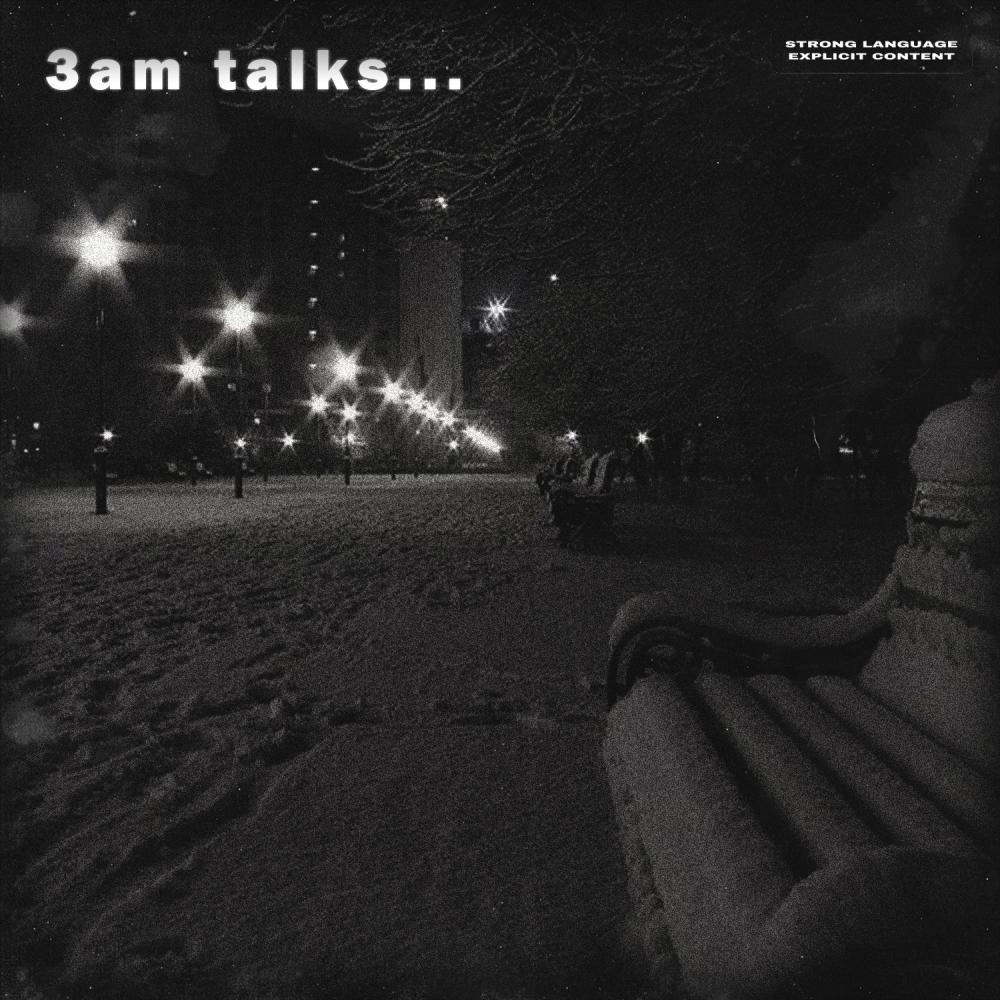 3am talks (Explicit)
