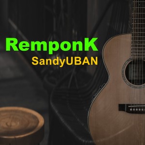 SandyUBAN的专辑Remponk