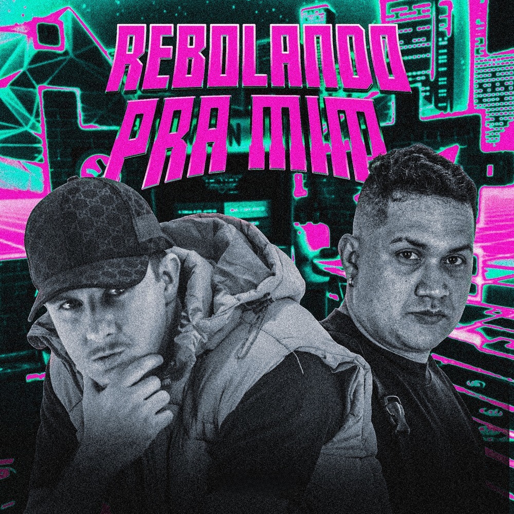 REBOLANDO PRA MIM (Explicit)