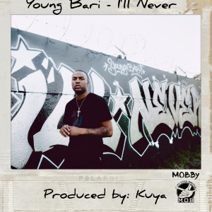 ดาวน์โหลดและฟังเพลง I'II Never พร้อมเนื้อเพลงจาก Young Bari