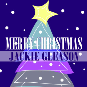 Jackie Gleason的專輯Merry Christmas
