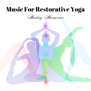 Music For Restorative Yoga: Healing Harmonies dari Happy Morning Music