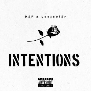 收聽DSF的Intentions (feat. LeosoulSr) (Explicit)歌詞歌曲