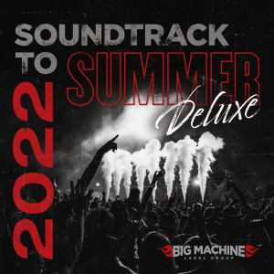 Various Artists的專輯Soundtrack To Summer 2022 (Deluxe Edition) (Explicit)