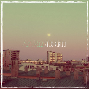 Album A.T.G.B from Nico Rebelle
