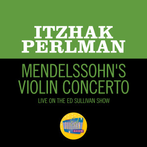 收聽Itzhak Perlman的Violin Concerto (Live On The Ed Sullivan Show, November 2, 1958)歌詞歌曲