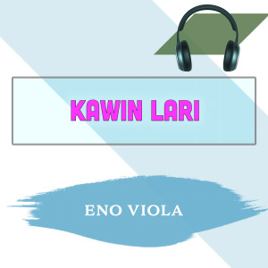 Album Kawin Lari oleh Eno Viola