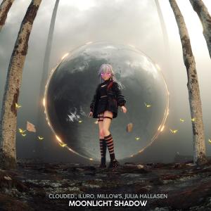 收聽Clouded.的Moonlight Shadow (feat. Julia Hallasen)歌詞歌曲