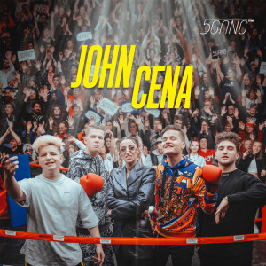 收听5GANG的JOHN CENA歌词歌曲