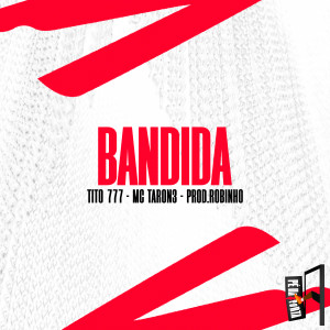 收聽Tito 777的Bandida歌詞歌曲