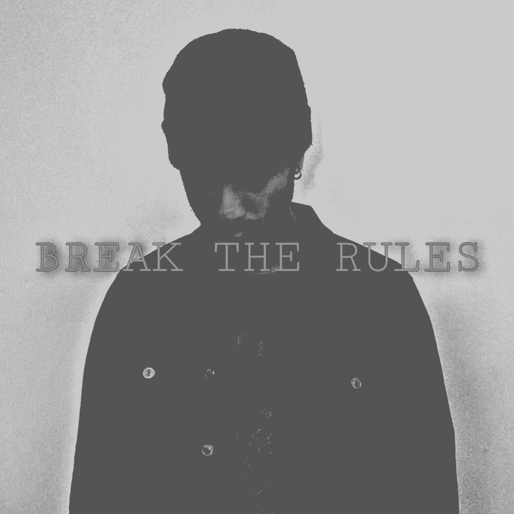 Break the Rules (Explicit)