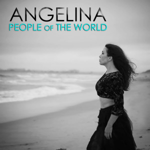 Listen to People of the World song with lyrics from Angelina