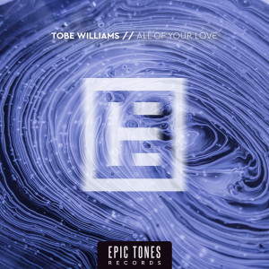 Album All Of Your Love from Tobe Williams