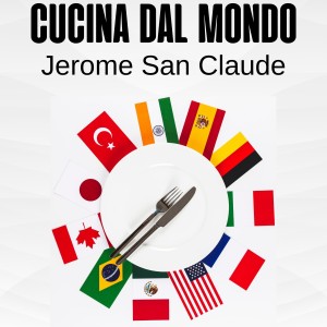Album Cucina Dal Mondo from Jerome San Claude