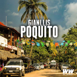 Listen to Poquito song with lyrics from Gianllis