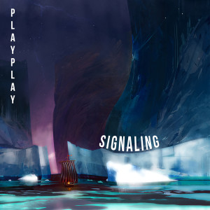 อัลบัม Signaling ศิลปิน PlayPlay
