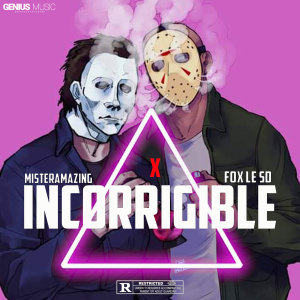 Listen to Incorrigible (Explicit) song with lyrics from MisterAmazing