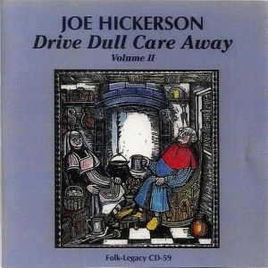 Joe Hickerson的專輯Drive Dull Care Away Volume II