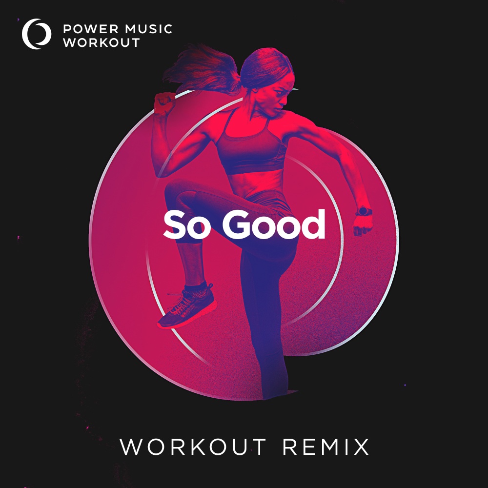 So Good (Extended Workout Remix 160 BPM)