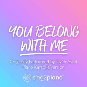 Dengarkan You Belong With Me (Originally Performed by Taylor Swift) (Piano Karaoke Version) lagu dari Sing2Piano dengan lirik