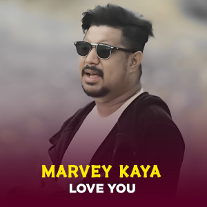 Marvey Kaya的专辑LOVE YOU