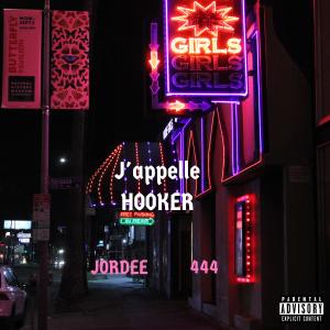 ดาวน์โหลดและฟังเพลง J'appelle Hooker (feat. 444) (Explicit) พร้อมเนื้อเพลงจาก JORDEE