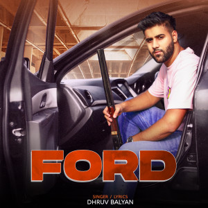 收听Dhruv Balyan的Ford歌词歌曲