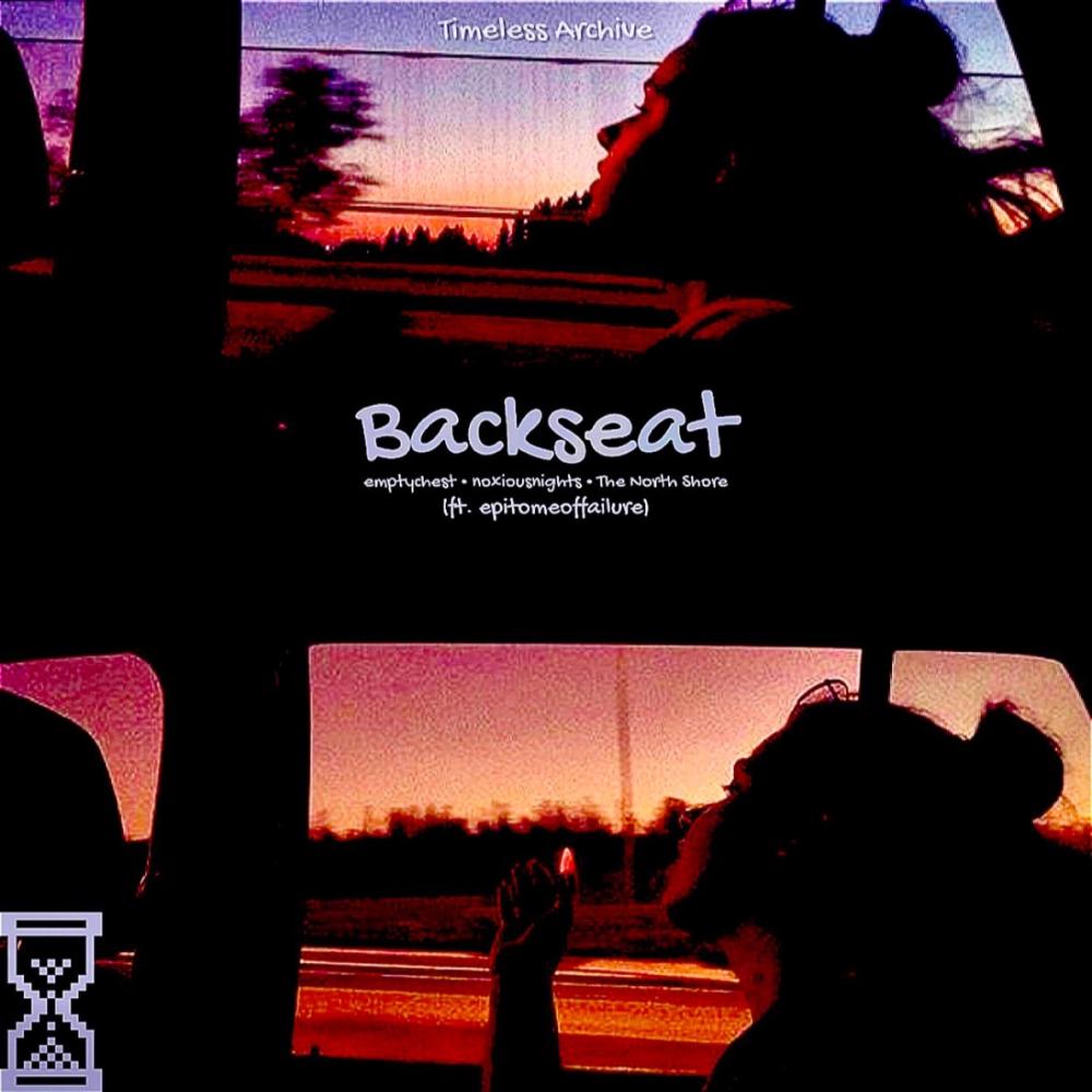 Backseat (NITECORE) (feat. emptychest, noxiousnights, The North Shore & epitomeoffailure)