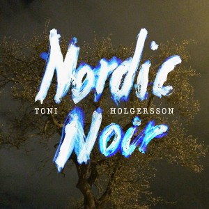 Toni Holgersson的專輯Nordic Noir