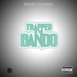 Boneless的專輯Trapped In The Bando (Explicit)