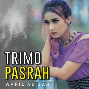 Trimo Pasrah dari Wafiq azizah