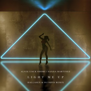 Dengarkan lagu Light Me Up (Hallasen & Olympis Remix) nyanyian Alvix dengan lirik