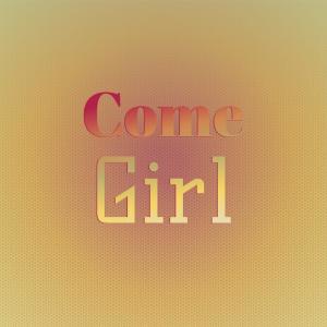 Listen to Come Girl song with lyrics from the Gurus