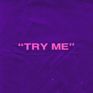 收聽TeeKvY的TRY ME (Explicit)歌詞歌曲